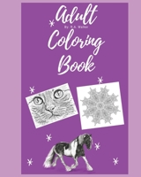 Adult Coloring Book: Coloring Books for Adults: Adult Coloring Book with Flowers, Animals and Mandela Designs 1703647653 Book Cover