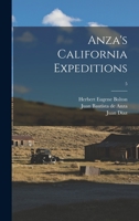 Anza's California Expeditions, Vol. 5: Correspondence Translated from the Original Spanish Manuscripts and Edited (Classic Reprint) 1014871816 Book Cover