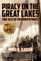 Piracy on the Great Lakes: True Tales of Freshwater Pirates B0DQ29DTDT Book Cover