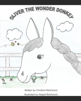 Oliver the Wonder Donkey B09162551W Book Cover