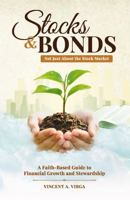 Stocks and Bonds: Not Just About the Stock Market B0H7YTX24Q Book Cover