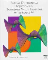 Partial Differential Equations & Boundary Value Problems with Maple V 0120644754 Book Cover