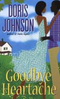Goodbye Heartache 0758209002 Book Cover