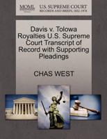 Davis v. Tolowa Royalties U.S. Supreme Court Transcript of Record with Supporting Pleadings 1270254359 Book Cover