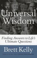 Universal Wisdom : Finding Answers to Life's Ultimate Questions 0646451847 Book Cover
