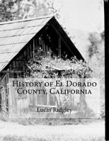 History of El Dorado County, California 1519117779 Book Cover
