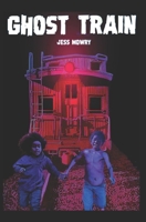 Ghost Train 0998557978 Book Cover