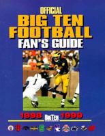 Official Big Ten Football Fan's Guide 1998-1999 (Official Big Ten Football Fan's Guide) 1572432683 Book Cover