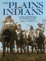 The Plains Indians: A Cultural and Historical View of the North American Plains Tribes of the Pre-Reservation Period 0517142503 Book Cover
