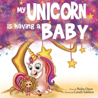 My Unicorn is having a Baby! 1732853061 Book Cover