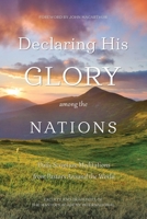Declaring His Glory among the Nations: Daily Scripture Meditations from Pastors around the World 096002039X Book Cover