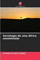 Sociologia de uma África anestesiada (Portuguese Edition) 6209215807 Book Cover