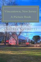 Vincentown, New Jersey: A Picture Book 1492285595 Book Cover