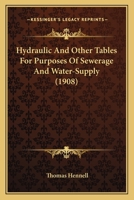 Hydraulic and Other Tables for Purposes of Sewerage and Water-Supply 1437034292 Book Cover