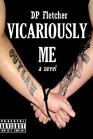 Vicariously Me 1494258404 Book Cover