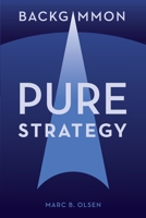 Backgammon: Pure Strategy 1539640361 Book Cover