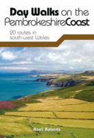 Day Walks on the Pembrokeshire Coast: 20 routes in south-west Wales 1910240982 Book Cover