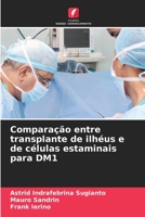 Comparação entre transplante de ilhéus e de células estaminais para DM1 B0CGTWXWQN Book Cover