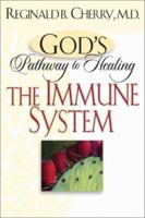 God's Pathway to Healing: The Immune System 0764228358 Book Cover