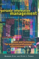 Personal Information Management: Tools and Techniques for Achieving Professional Effectiveness 0814722008 Book Cover