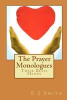 The Prayer Monologues 1453660534 Book Cover