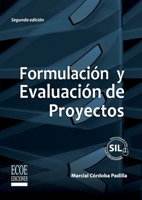 Formulación y evaluación de proyectos (Spanish Edition) 9586487008 Book Cover