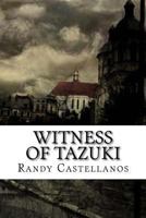 Witness Of Tazuki 1494862808 Book Cover