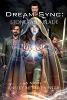Dream Sync: Stones and Blade B0H79CMZJ7 Book Cover
