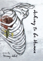 Aching to be Human 1649218974 Book Cover