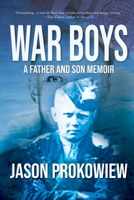 War Boys : A Father and Son Memoir 1949487709 Book Cover