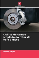 Análise de campo acoplado do rotor de freio a disco 6204121618 Book Cover