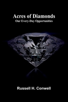 Acres of Diamonds: Our Every-day Opportunities 9362990423 Book Cover