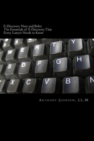 E-Discovery Nuts and Bolts: The Essentials of E-Discovery That Every Lawyer Needs to Know 1530824176 Book Cover
