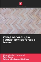 Zonas pedonais em Teerão, pontos fortes e fracos (Portuguese Edition) 6209610536 Book Cover
