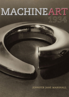 Machine Art, 1934 0226507157 Book Cover