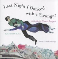 Last Night I Danced with a Stranger: An Enlightening Guide to Dream Analysis