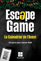 Le Calendrier de l'Avent Escape Game: Une affaire criminelle de l'Avent à résoudre - 24 jours pour sauver Noël - Le livre de l'Avent pour adultes avec des puzzles et des énigmes (French Edition) 398929704X Book Cover