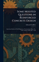 Some Mooted Questions in Reinforced Concrete Design 1023144905 Book Cover