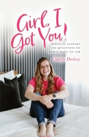 Girl, I Got You!: Biblical answers to questions we don't want to ask B0CF7XLBK5 Book Cover