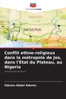 Conflit ethno-religieux dans la métropole de Jos, dans l'État du Plateau, au Nigeria (French Edition) 6208246679 Book Cover