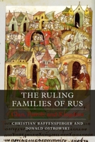 The Ruling Families of Rus: Clan, Family and Kingdom 1789147158 Book Cover