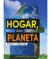 Rourke Educational Media Hogar, dulce planeta (Home Sweet Planet), Guided Reading Level O Reader (Súper ciencias) 1731655231 Book Cover