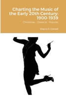 Charting the Music of the Early 20th Century: 1900-1939 1716583225 Book Cover