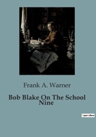 Bob Blake On The School Nine B0CFZTZJ3F Book Cover