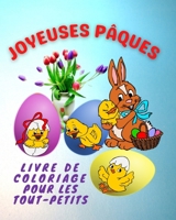 Joyeuses Pâques - Livre de Coloriage Pour les Tout-Petits: Cadeau du Lapin de 2 à 5 ans B09TF6S8VX Book Cover