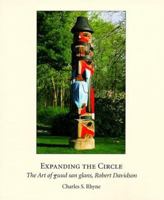 Expanding the Circle: The Art of Guud San Glans, Robert Davidson 0295977760 Book Cover