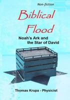 Biblical Flood: Noah's Ark and the Star of David 1500277347 Book Cover
