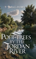 Poet-Trees By The Jordan River B0F1DMYY39 Book Cover