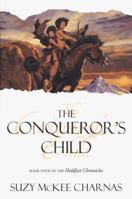 The Conqueror's Child (Holdfast Chronicles, Book 4) 0312869460 Book Cover