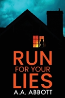 Run For Your Lies 1913395154 Book Cover